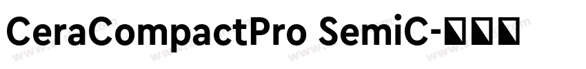 CeraCompactPro SemiC字体转换